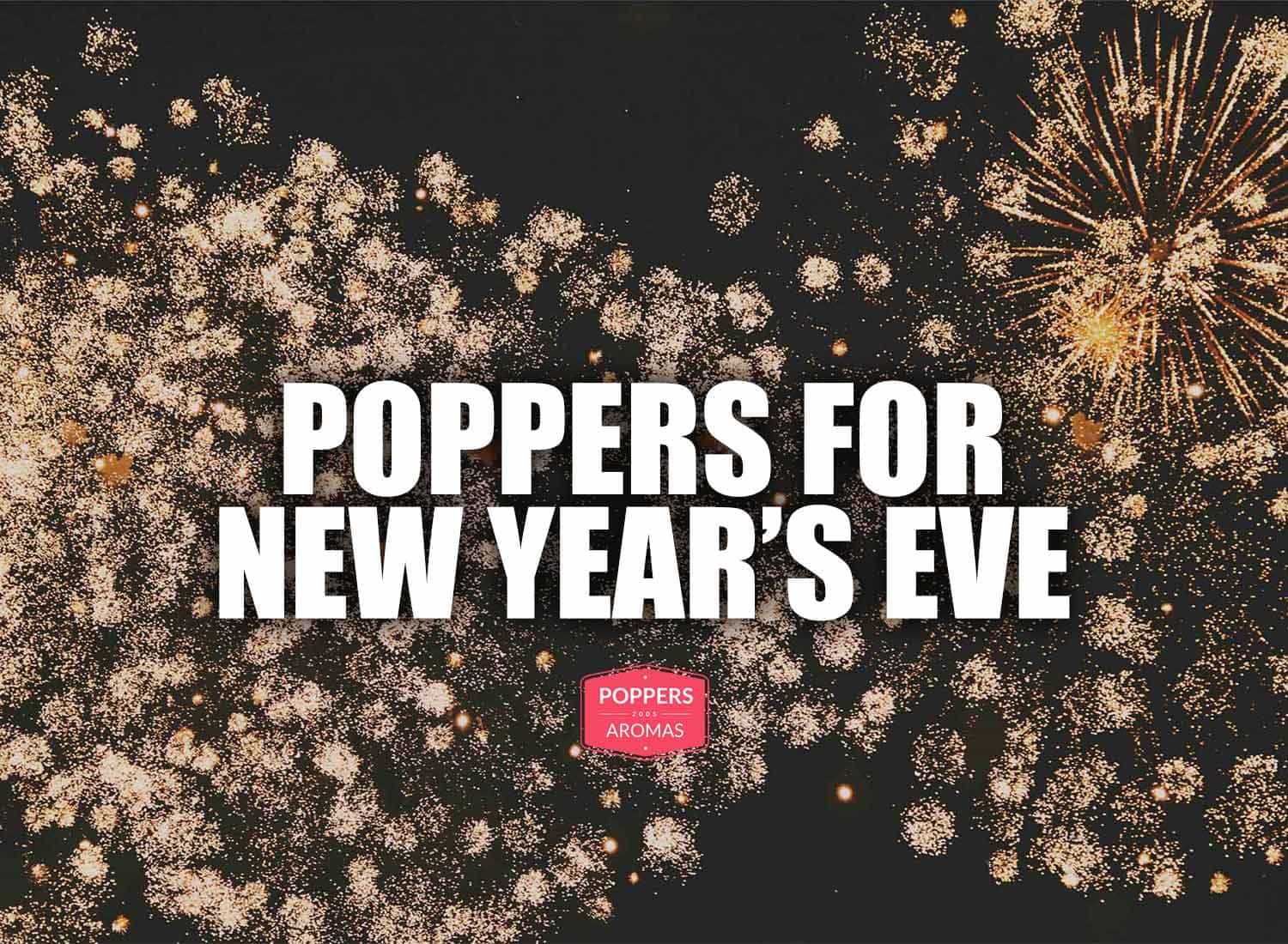 Poppers for New Year's Eve